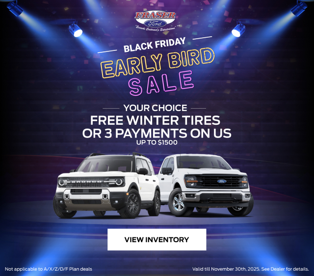 Free winter tires or 3 payments on us - up to $1500 - black friday - early bird sale - Fraser Ford